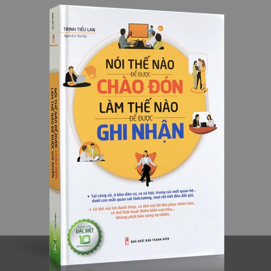 Sách - Nói Thế Nào Để Được Chào Đón Làm Thế Nào Để Được Ghi Nhận (Bản đặc biệt bìa cứng) [Minh Long]