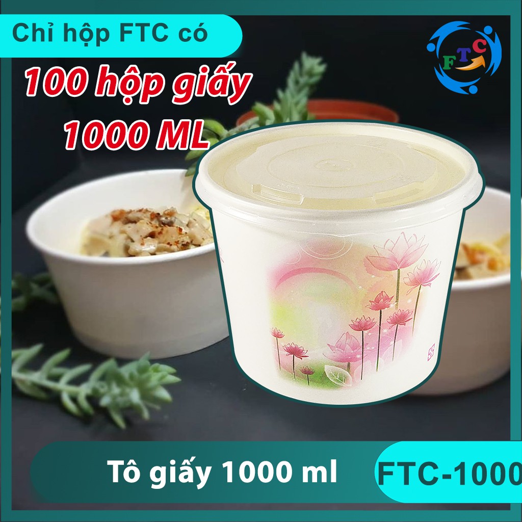 100 Hộp Giấy Tô Giấy Thực Phẩm FTC 🥗 1000ML Chất Liệu Giấy Cao Cấp Dùng 1 Lần Đựng Cháo, Bún, Phở, Đồ Ăn Mang Về