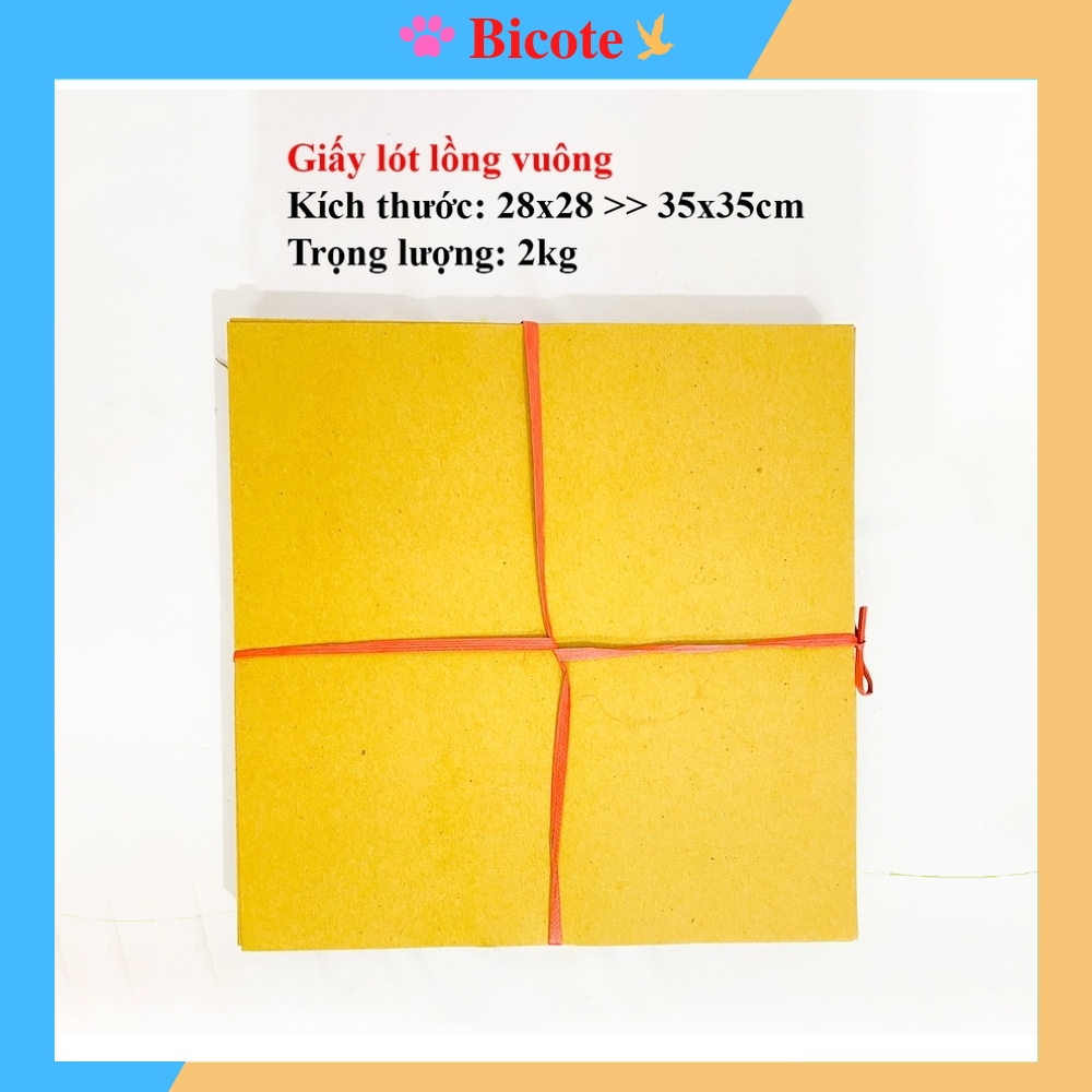Giấy lót lồng chim chào mào vuông dày dặn nhiều kích thước trọng lượng 2kg