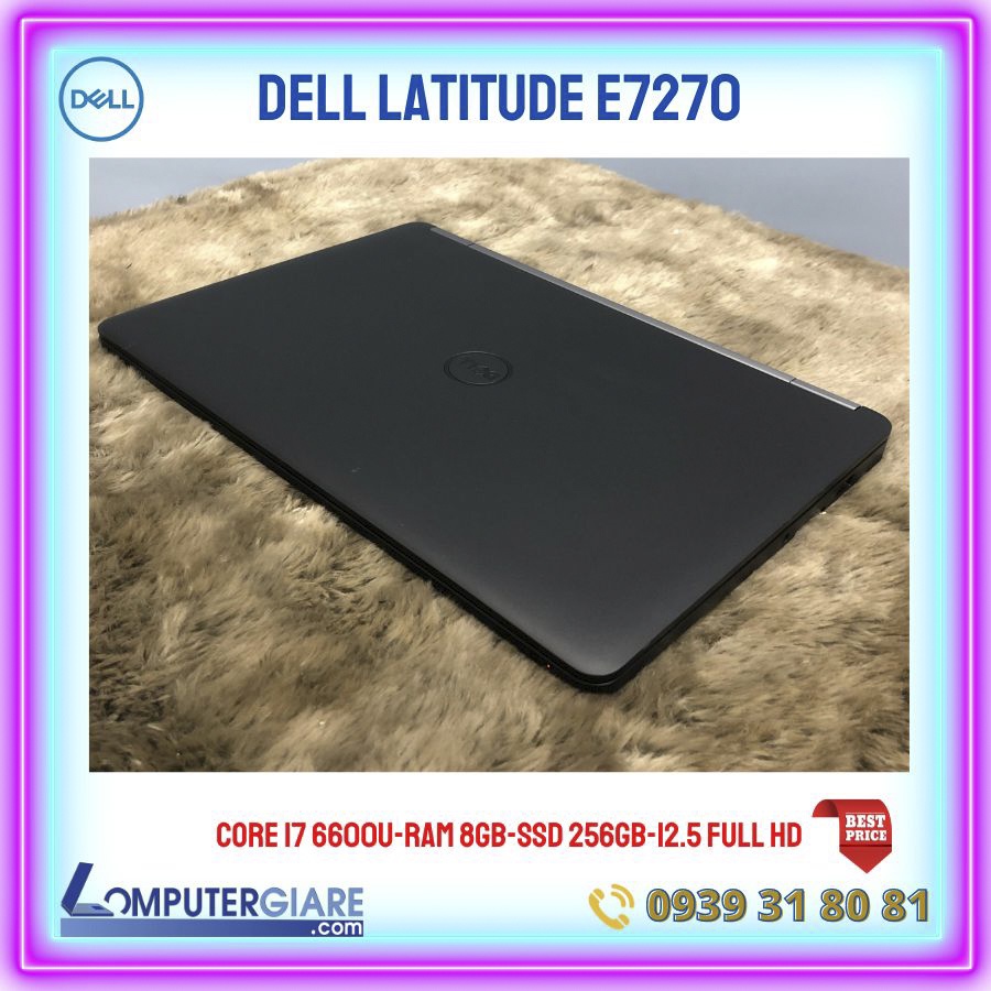 Laptop Dell Core i7 6600U RAM 8GB SSD 256GB Mỏng nhẹ, Pin lâu