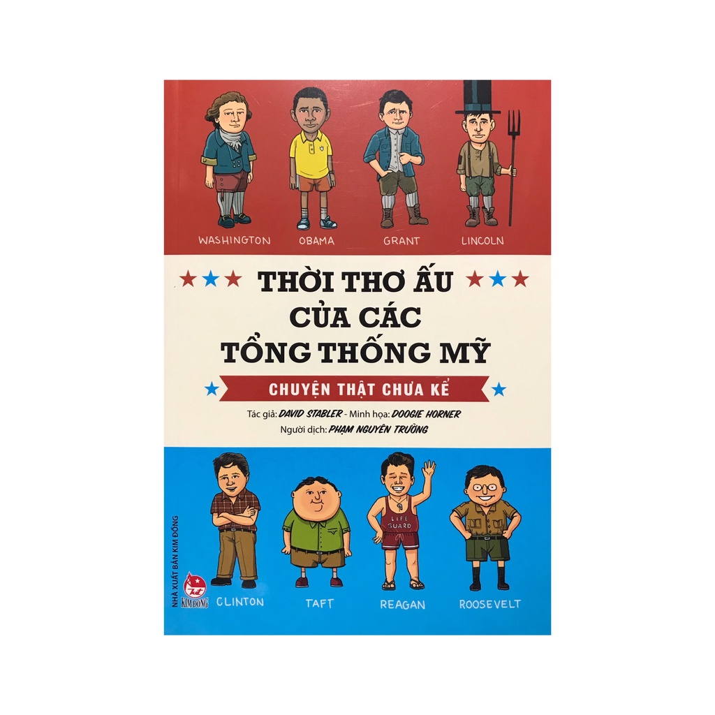 Sách - Thời thơ ấu của các tổng thống Mỹ : Chuyện thật chưa kể ( Kim Đồng )