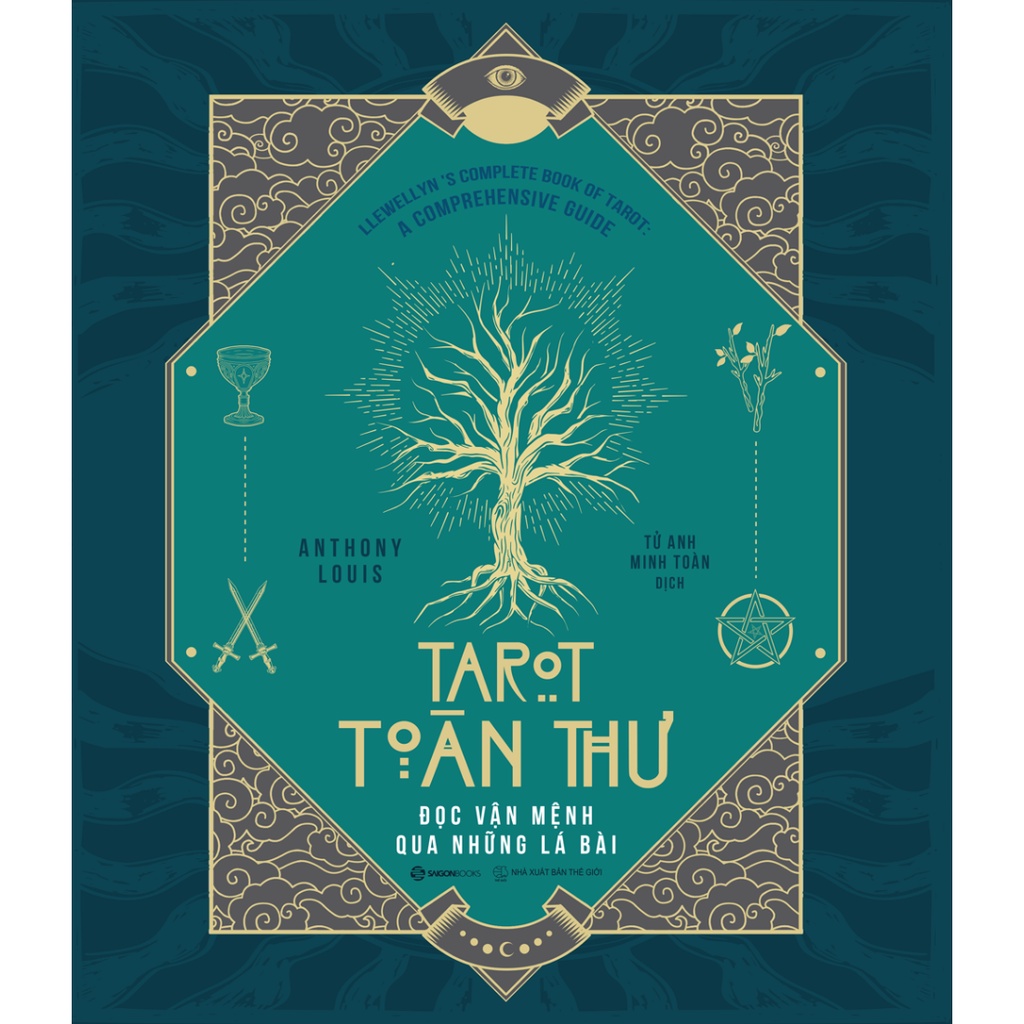 [Mã LIFEMALL995 giảm 10% đơn 99K] SÁCH - Tarot toàn thư Đọc vận mệnh qua những lá bài - Tác giả Anthony Louis