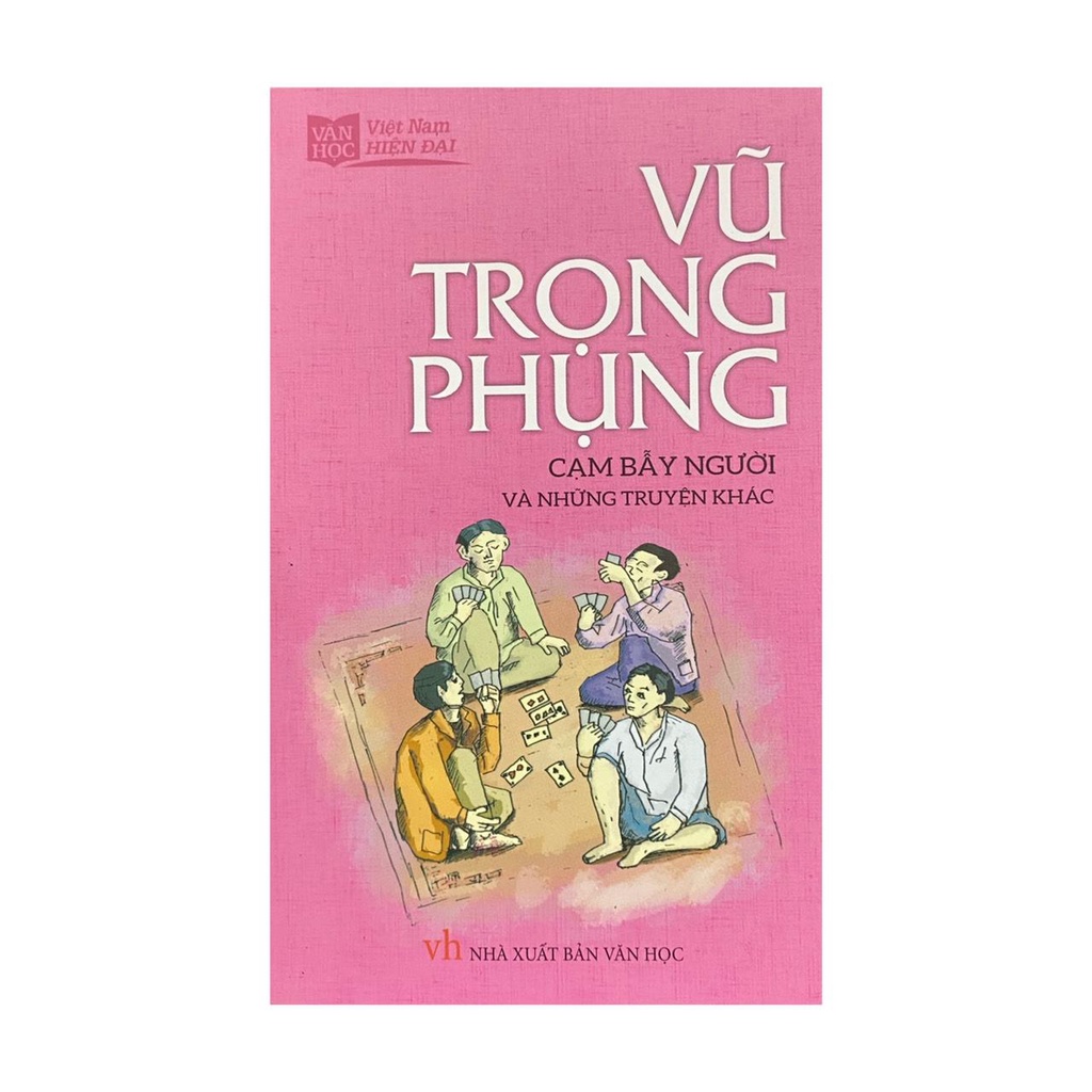Sách - Cạm Bẫy Người Và Những Truyện Khác ( Vũ Trọng Phụng )