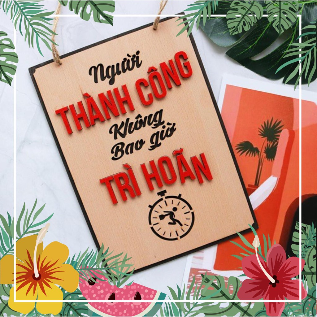 Bảng gỗ decor Người thành công không bao giờ trì hoãn Siêu dễ thương