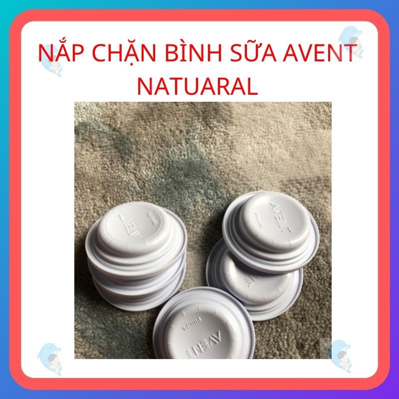 Nắp Chặn/ Nắp Đậy Bình Sữa/ Trữ Sữa Cho Bình Avent Natural Chính Hãng (Tách Set)