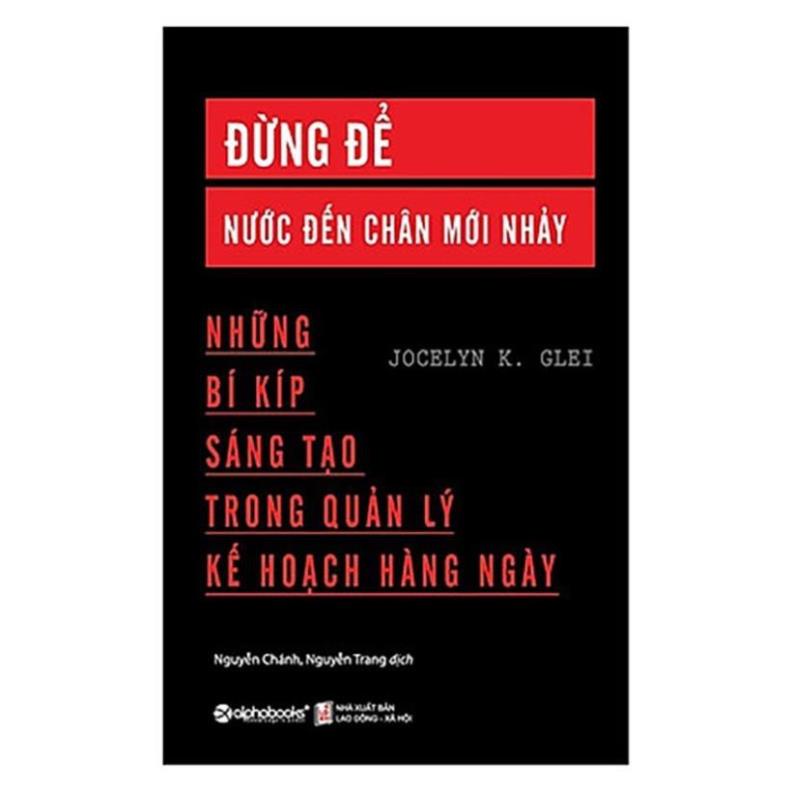 Sách - Đừng Để Nước Đến Chân Mới Nhảy (Tái Bản 2018) [AlphaBooks]
