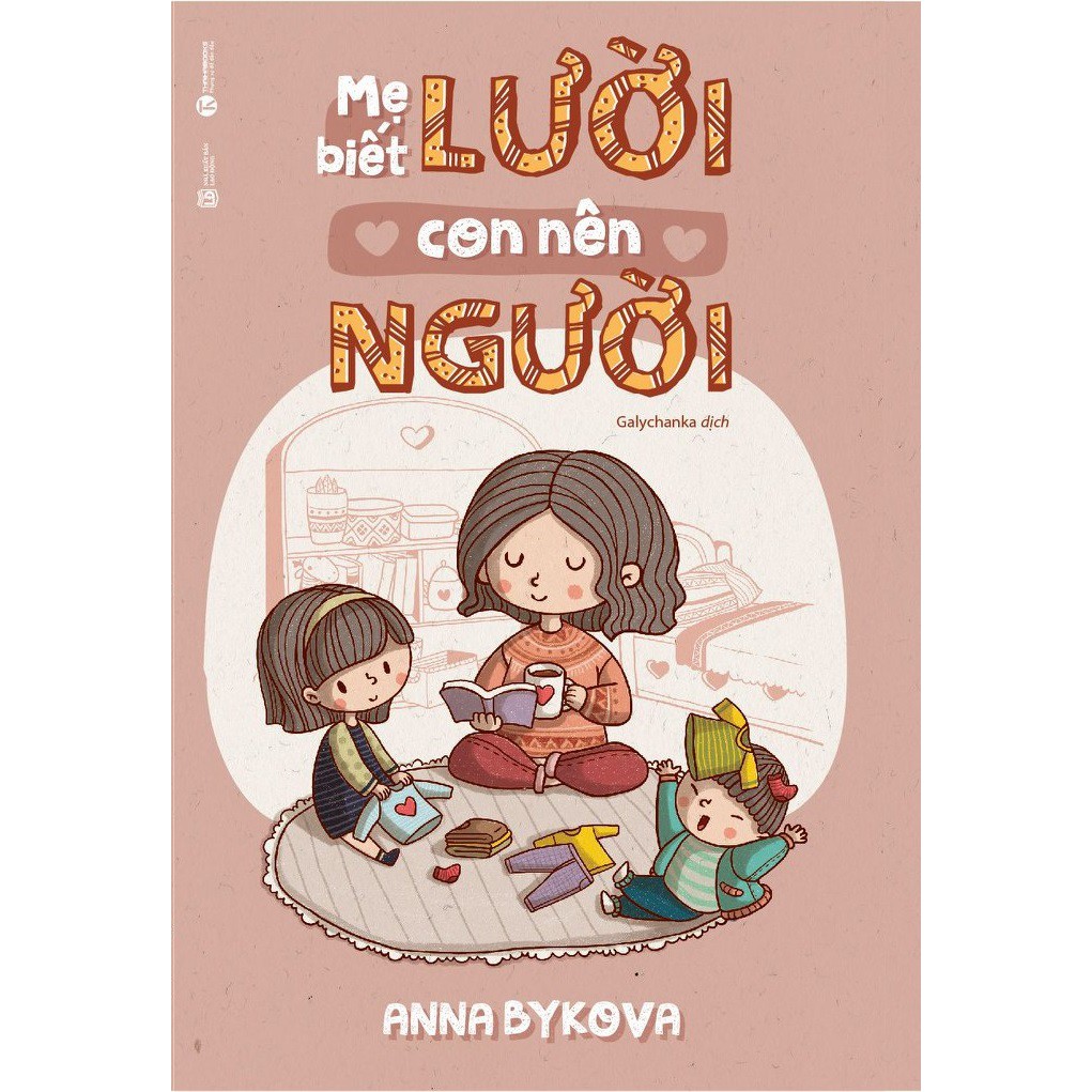 Sách - Mẹ Biết Lười Con Nên Người