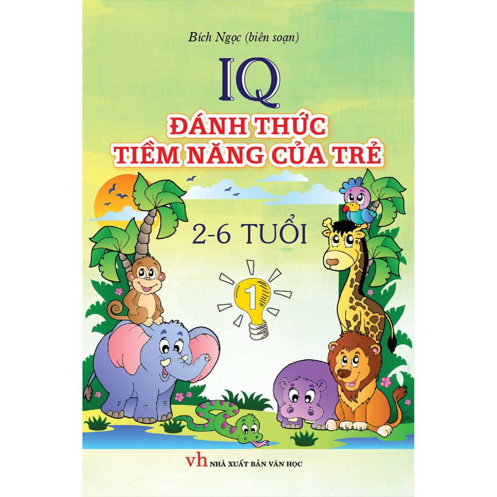 Sách IQ Đánh Thức Tiềm Năng Của Trẻ 2 Đến 6 Tuổi Tập 1