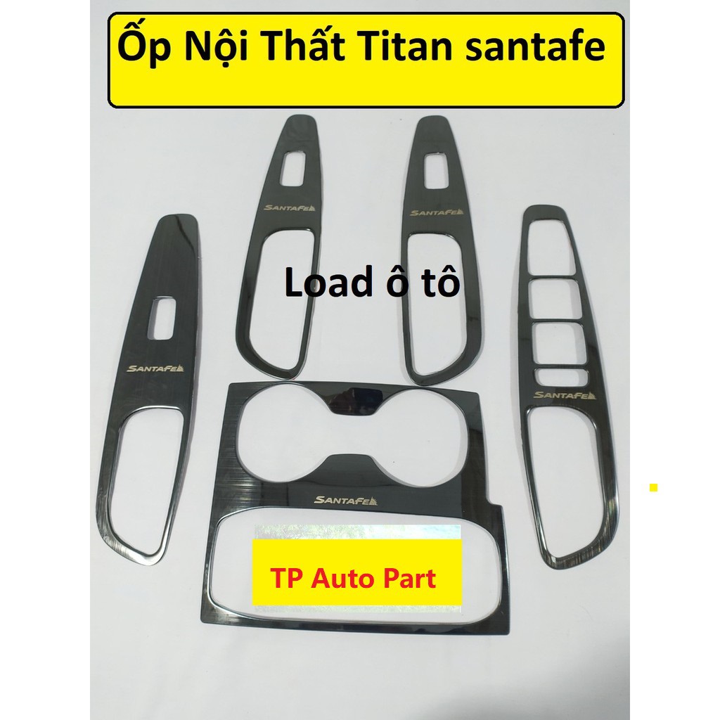 BỘ ỐP NỘI THẤT TITAN THEO XE  SANTAFE 2019-2020