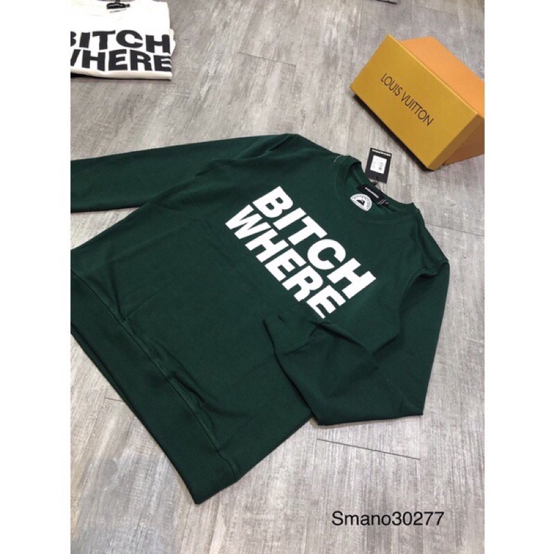 Áo dài tay cổ tròn bitch where, áo sweater chất thun hoặc nỉ bông