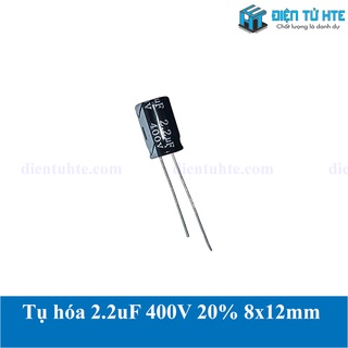 Tụ hóa 2.2uf 400v 20% kích thước 8x12mm - bộ 10 cái
