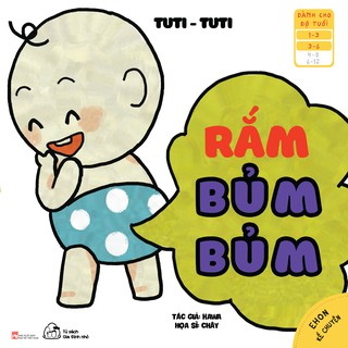 Sách - Ehon Nhận biết - Tuti Tuti - Rắm bủm bủm (dành cho bé 0 - 6 tuổi)