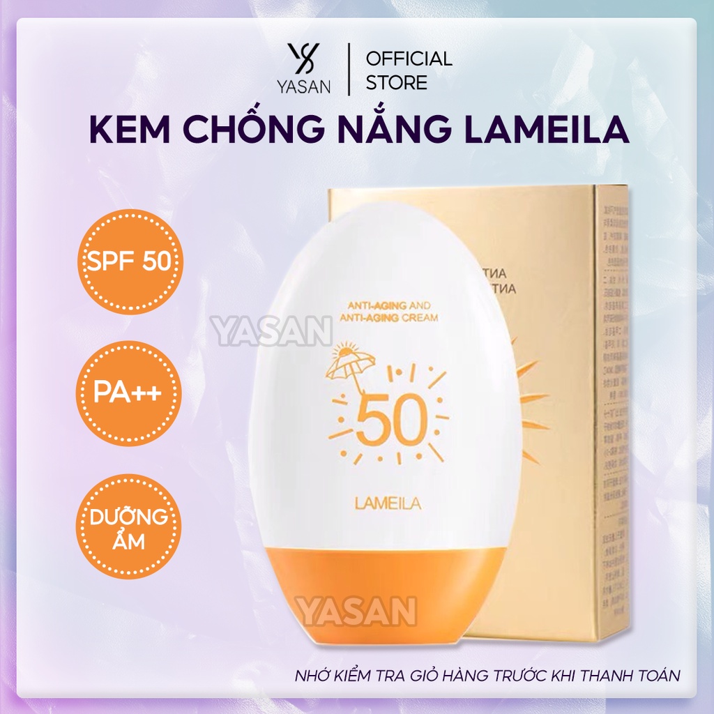 Kem Chống Nắng Bảo Vệ Da Lameila SPF 50++ Dưỡng Và Tái Tạo Da Chắc Khỏe Yasan
