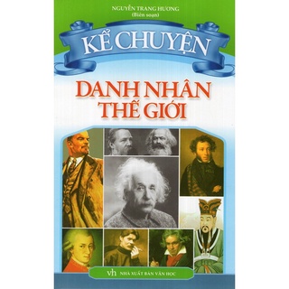 Sách: Kể Chuyện Danh Nhân Thế Giới (TB)