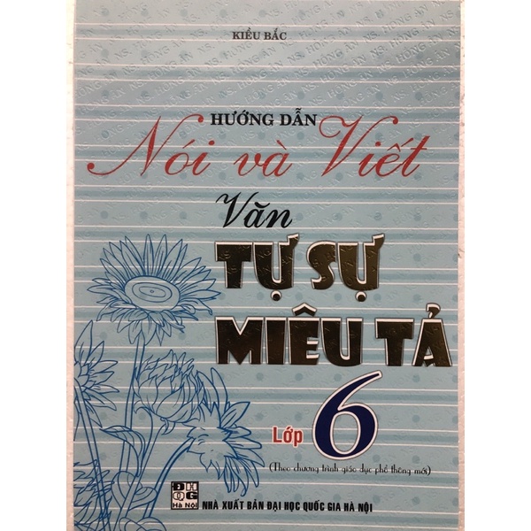 Sách - Hướng dẫn Nói và Viết Văn tự sự, miêu tả Lớp 6 ( Theo chương giáo dục phổ thông mới )