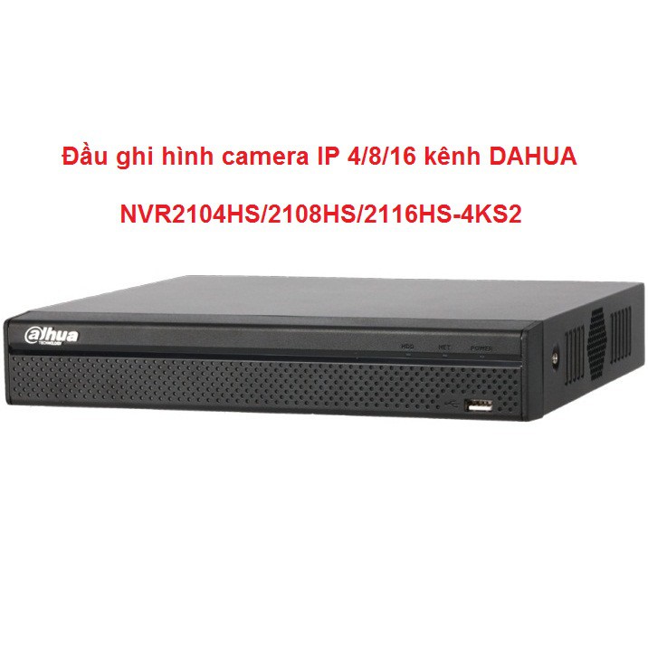 Đầu ghi hình camera IP giá rẻ 4/8/16 kênh DAHUA NVR2104HS/2108HS/2116HS-4KS2