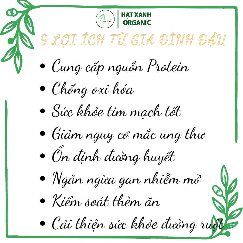 Các loại đậu, đỗ: đậu gà, đậu nành, đậu đỏ, đậu xanh, đậu hà lan, đỗ đen xanh lòng, đậu ngự, đậu cúc, đậu lăng