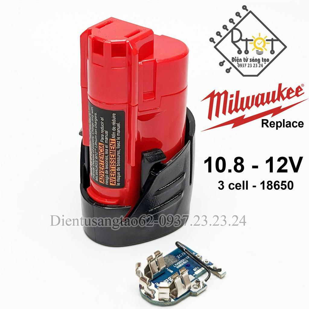 [ DTST62 ]  Vỏ mạch thay thế pin Milwaukee 3s 10.8V, mạch nhận sạc zin