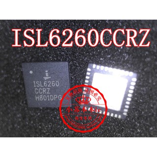 ISL6260 ISL6260CRZ ISL6260CCRZ 6260 ic quản lý nguồn laptop