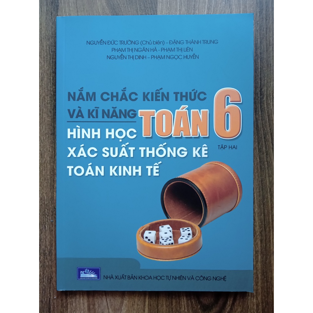 Sách - Nắm chắc kiến thức và kĩ năng - Hình Học xắc suất thống kê toán kinh tế - Toán 6 - Tập 2