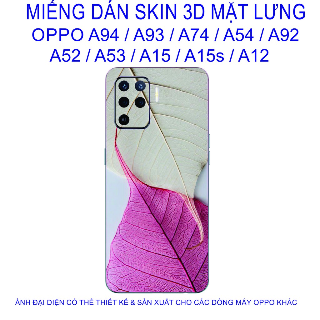 Miếng Dán Skin 3D mặt lưng OPPO A94 / A93 / A74 / A54 / A92 / A52 / A53 / A15 / A15s / A12 chống trầy xước.....