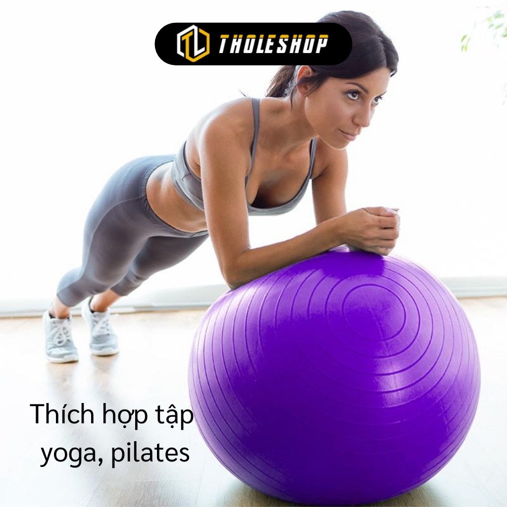 Bóng Tập Yoga -Banh Bóng Tập Gym, Pilates, Thể Dục 75cm (Loại 1), Chịu Lực Tốt 5336