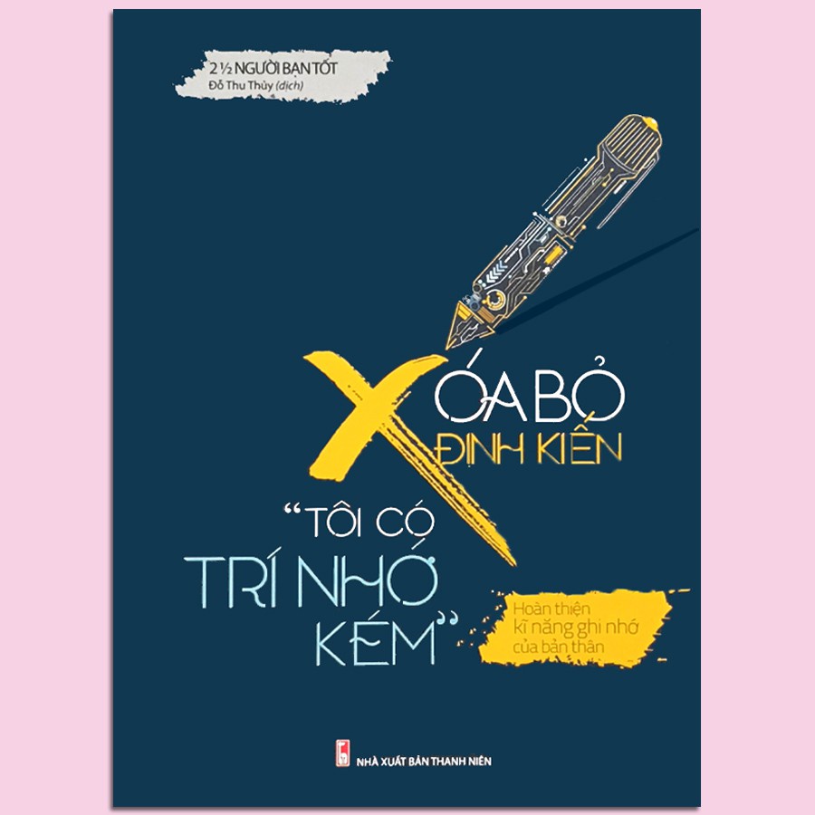 Sách - Xóa Bỏ Định Kiến &quot;Tôi Có Trí Nhớ Kém&quot; (Minh Long)