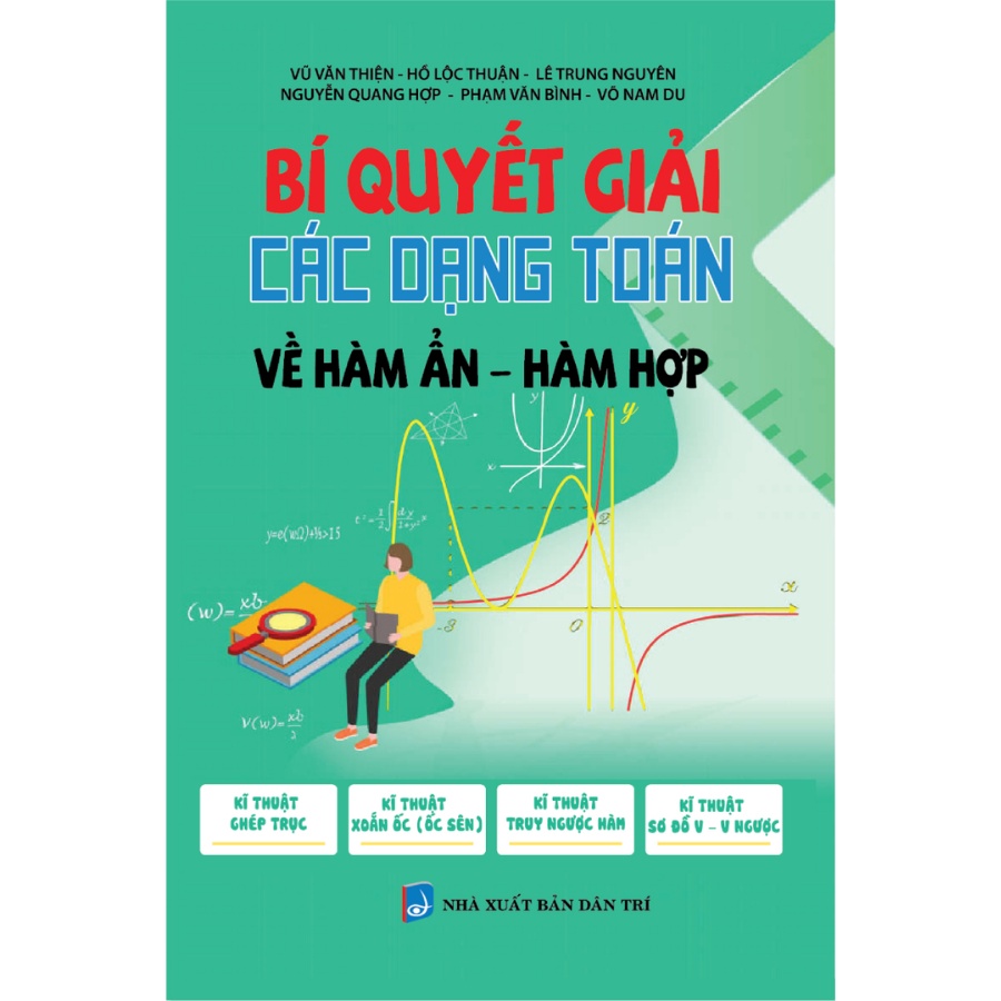 Sách - Bí Quyết Giải Các Dạng Toán Về Hàm Ẩn - Hàm Hợp - KV