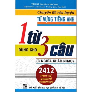 Sách.__.Chuyên Đề Rèn Luyện Từ Vựng Tiếng Anh 1 Từ 3 Câu  3 Nghĩa Khác