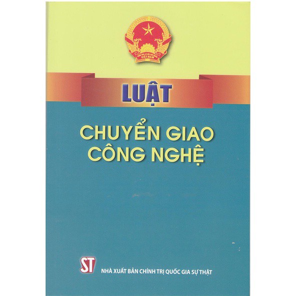 Sách Luật Chuyển Giao Công Nghệ - NXB Chính Trị Quốc Gia Sự Thật