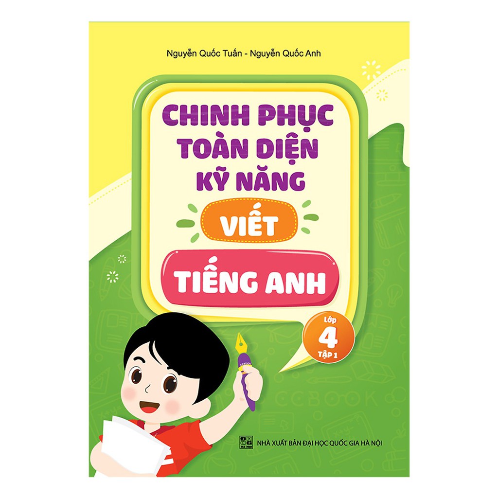 Sách - Chinh Phục Toàn Diện Kỹ Năng Viết Tiếng Anh Lớp 4 (Tập 1) | BigBuy360 - bigbuy360.vn