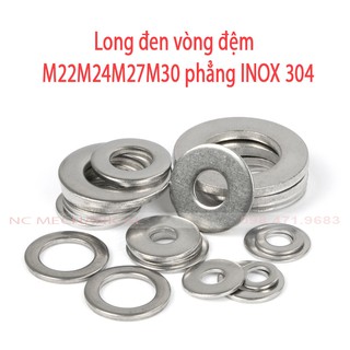 Long đen vòng đệm M22M24M27M30 phẳng INOX 304
