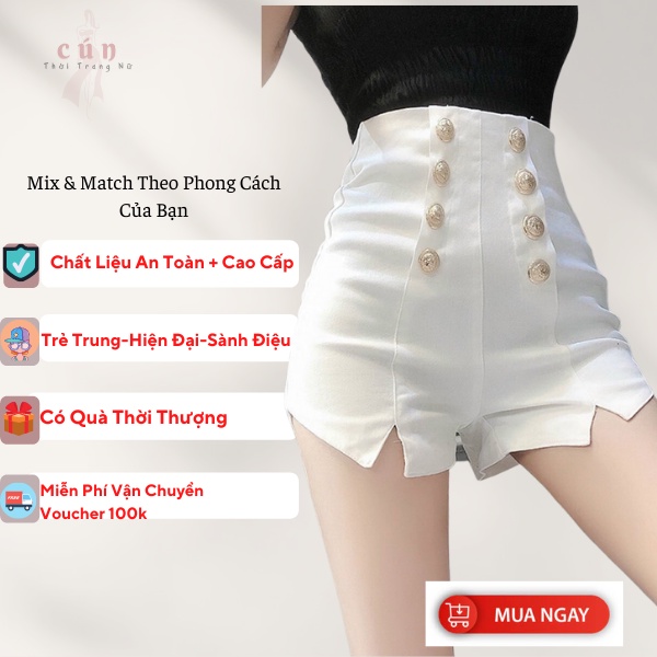 Quần Short Kaki Cạp Cao Phối 8 Nút Xẻ Đùi Kiểu dáng thời cá tính cho nữ đi chơi đi dạo cực xinh