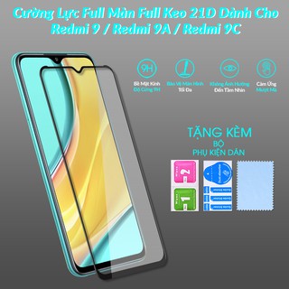 Kính Cường Lực 21D Dành Cho Xiaomi Redmi 9 / 9A / 9C Full màn hình