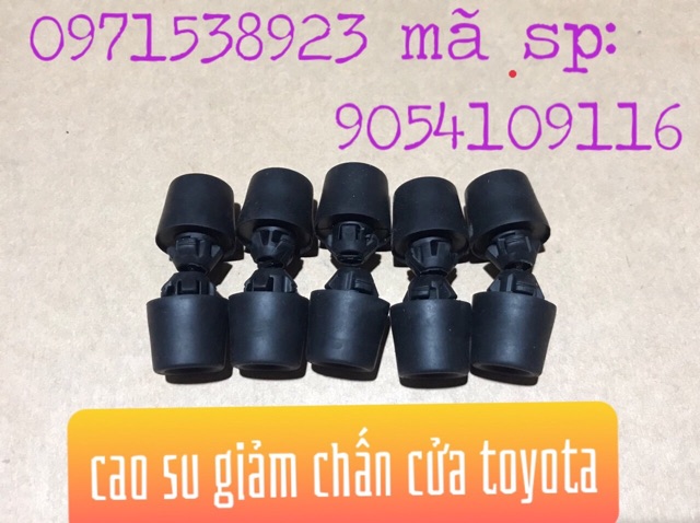 Cao su giảm chấn cánh cửa toyota camry mã sp: 9054109116 10 cái