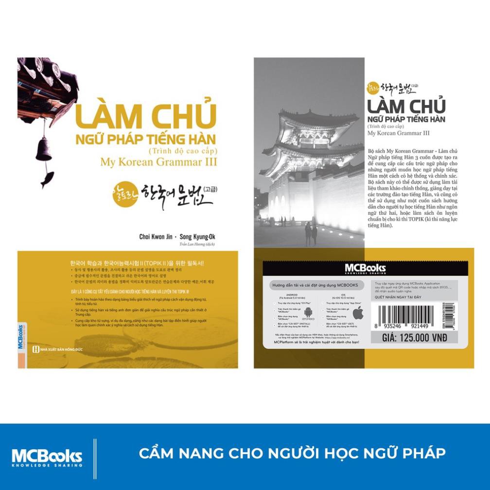 Sách - Làm Chủ Ngữ Pháp Tiếng Hàn Trình Độ Cao Cấp Giải Thích Chi Tiết [MCBooks]