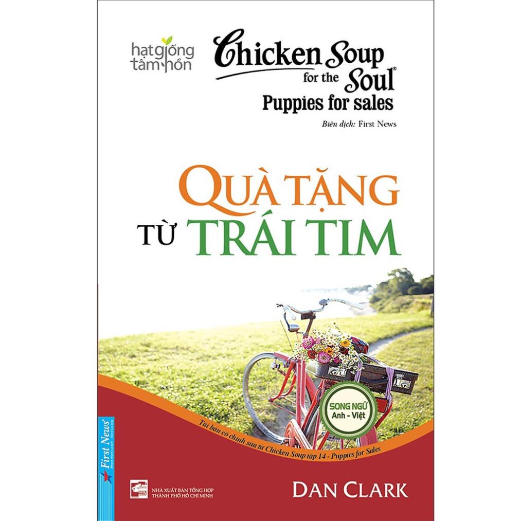 Sách - Chicken Soup For The Soul - Quà Tặng Từ Trái Tim - First News