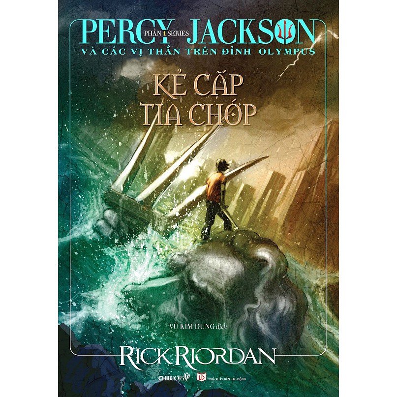 Sách: Kẻ cắp tia chớp TB2019(Phần 1 bộ Percy Jackson và các vị thần trên đỉnh Olympus)