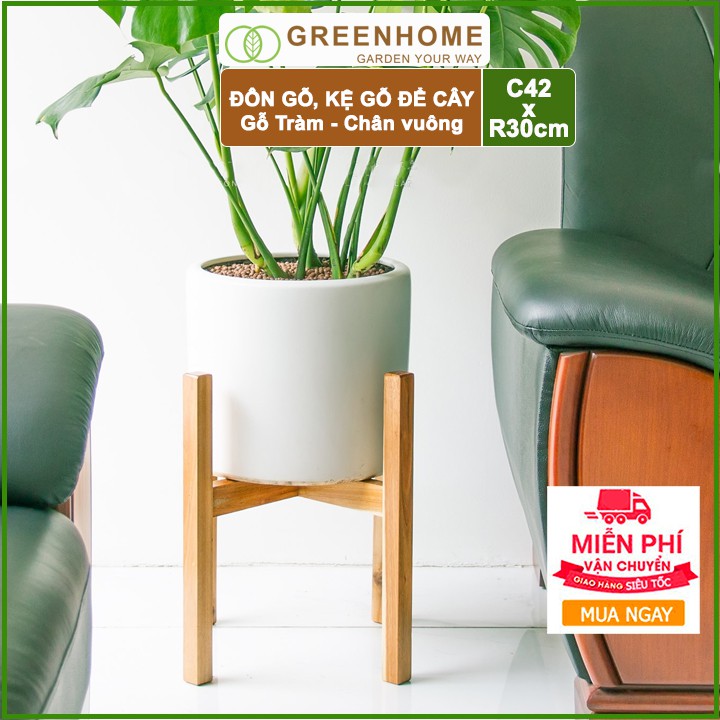 Kệ để chậu hoa, C42xR30cm, chân vuông, gỗ tràm siêu cứng tặng 4 miếng dán chống trầy sàn - Greenhome