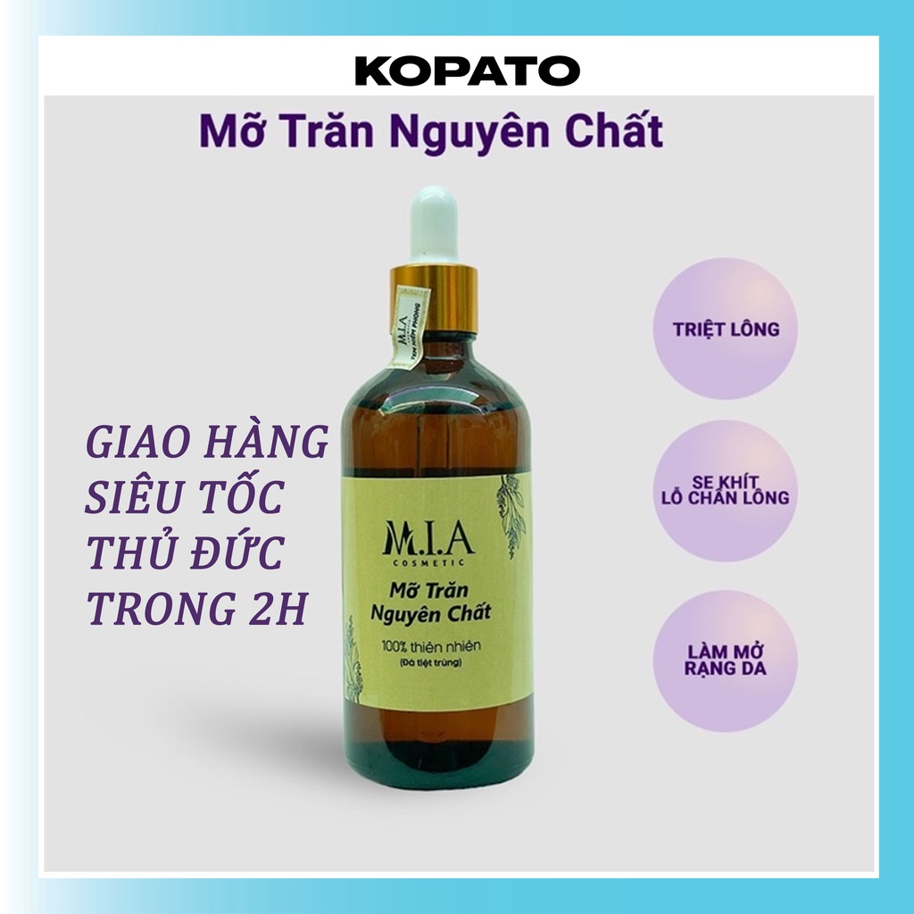 Mỡ trăn triệt lông nguyên chất Mia