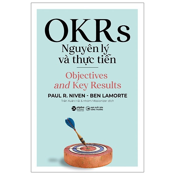 Sách - OKRs - Nguyên Lý Và Thực Tiễn 149K