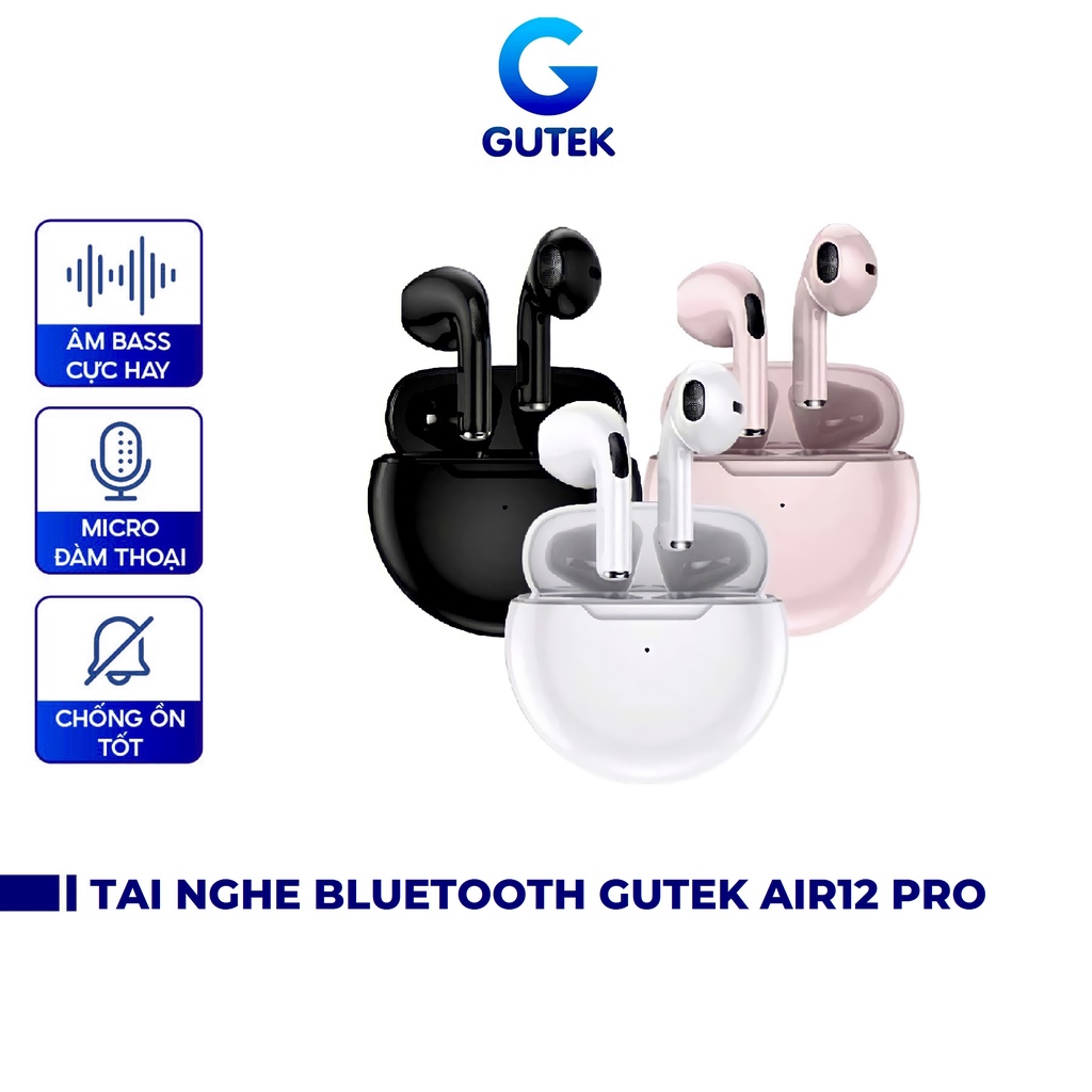 Tai nghe bluetooth không dây Gutek Air12 Pro cảm ứng mic đàm thoại chống ồn tốt âm thanh HIFI