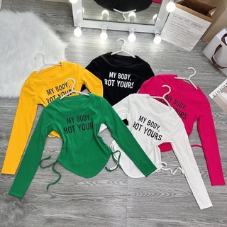 Áo thun ôm Body nữ Tay Dài vạt bầu rút dây hai bên phối chữ MY BODY