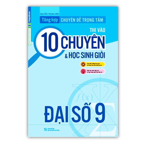 Sách - Tổng hợp chuyên đề trọng tâm thi vào 10 chuyên và học sinh giỏi đại số 9