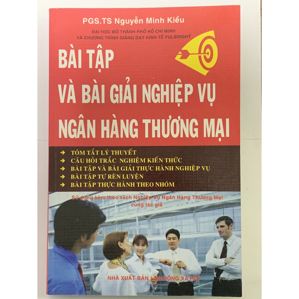 Bài Tập Và Bài Giải Nghiệp Vụ Ngân Hàng Thương Mại ( PGS. TS Nguyễn Minh Kiều )