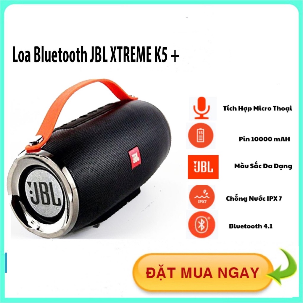 Loa Bluetooth JBL Xtreme K5+ Hàng Chính Hãng cực hay, v5.0, Chống Nước - Hàng chính hãng