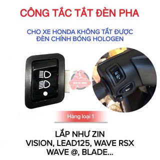 Công tắc tắt đèn pha | xe honda đời mới | lắp như zin wave @, rsx, vision, blade, lead 125