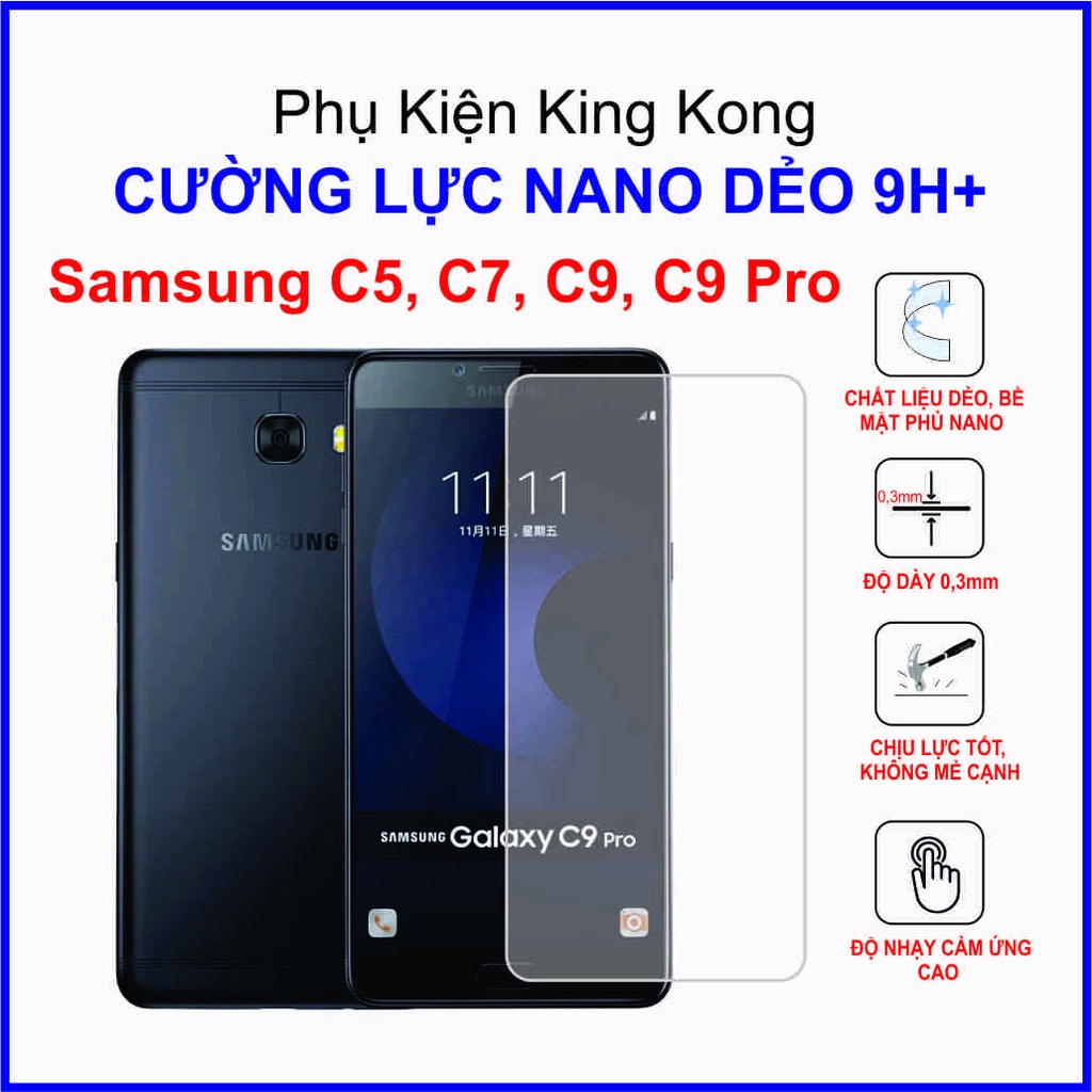 Dán cường lực Samsung C5, C7, C9, C9 Pro ,  cường lực nano dẻo 9H+