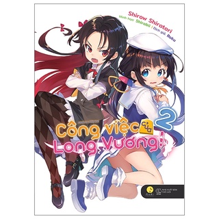 Sách Công việc của Long Vương - Tập 2 - Light Novel - Tsuki Lightnovel
