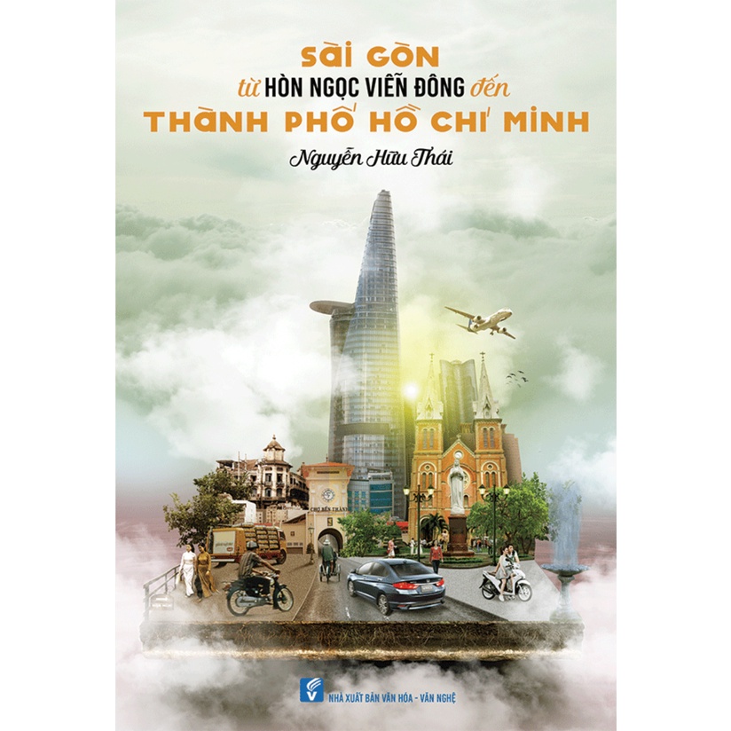 Sách  Sài Gòn Từ Hòn Ngọc Viễn Đông Đến Thành Phố Hồ Chí Minh